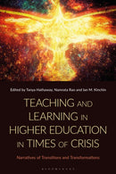 Teaching and Learning in Higher Education in Times of Crisis : Narratives of Transitions and Transformations-9781350382886