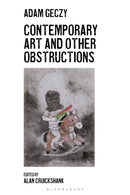 Contemporary Art and Other Obstructions-9781350383562
