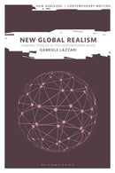 New Global Realism : Thinking Totality in the Contemporary Novel-9781350385719