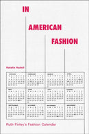 In American Fashion : Ruth Finley's Fashion Calendar-9781350385870