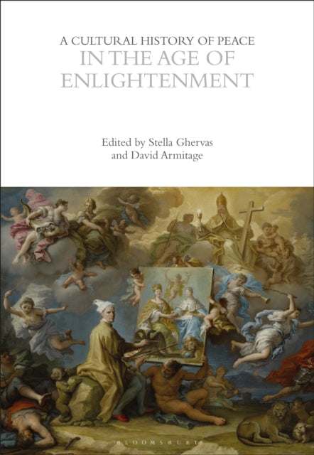 A Cultural History of Peace in the Age of Enlightenment-9781350385894