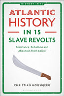 Atlantic History in 15 Slave Revolts