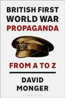 British First World War Propaganda : From A to Z-9781350386839