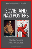 Soviet and Nazi Posters : Propaganda and Policies-9781350399440