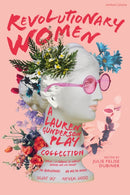 Revolutionary Women: A Lauren Gunderson Play Collection : Emilie: La Marquise du Chatelet Defends Her Life Tonight; The Revolutionists; Ada and the Engine; Silent Sky; Natural Shocks-9781350401587