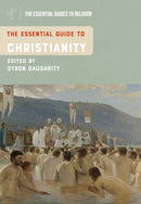 The Essential Guide to Christianity-9781350406742