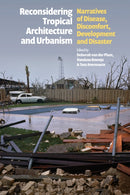 Reconsidering Tropical Architecture and Urbanism