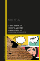 Narrative in Ovid's Amores : Comics Theory, Elegy, and Segmentary Narrative-9781350407244
