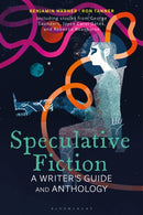 Speculative Fiction : A Writer's Guide and Anthology-9781350408487