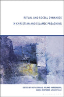 Ritual and Social Dynamics in Christian and Islamic Preaching-9781350408883
