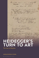Heidegger's Turn To Art : The Uses of Rhythm-9781350410077