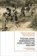 The Malayan Emergency in Film, Literature and Art : Cultural Memory as Historical Other-9781350410893