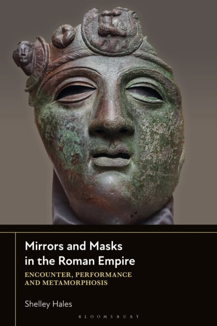 Mirrors and Masks in the Roman Empire