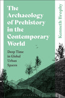 Archaeology of Prehistory in the Contemporary World