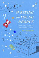 Writing for Young People : Critical Readings and Discussions on Craft-9781350413122