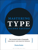 Mastering Type : The essential guide to typography for print and digital design-9781350414136