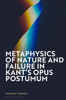 Metaphysics of Nature and Failure in Kant''s Opus postumum