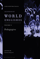 Bloomsbury World Englishes Volume 3: Pedagogies-9781350418394