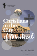 Christians in the City of Montreal-9781350420144