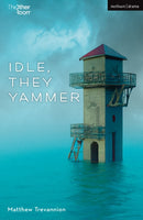 Idle, They Yammer-9781350423992