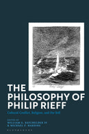 The Philosophy of Philip Rieff : Cultural Conflict, Religion and the Self-9781350424586