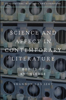Science and Affect in Contemporary Literature : Bodies of Knowledge-9781350425453