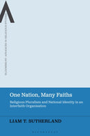 One Nation, Many Faiths : Religious Pluralism and National Identity in an Interfaith Organisation-9781350425903