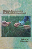 Ethical Materialities in Art and Moving Images-9781350427181