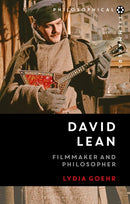 David Lean : Filmmaker and Philosopher-9781350429321