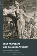 Irish Migrations and Classical Antiquity-9781350430426