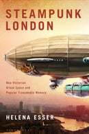 Steampunk London : Neo-Victorian Urban Space and Popular Transmedia Memory-9781350433946
