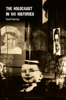 The Holocaust in 100 Histories-9781350435124