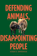 Defending Animals, Disappointing People : An Ecofeminist Approach-9781350435339