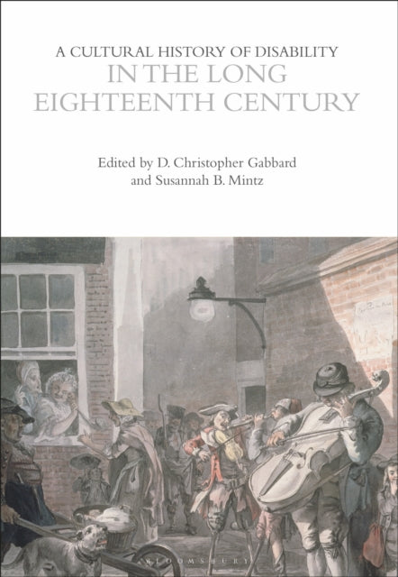 A Cultural History of Disability in the Long Eighteenth Century-9781350436732