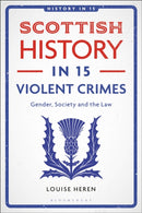 Scottish History in 15 Violent Crimes