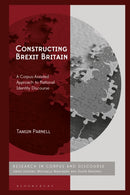Constructing Brexit Britain : A Corpus-Assisted Approach to National Identity Discourse-9781350437258
