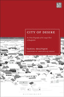 City of Desire : An Urban Biography of the Largest Slum in Bangladesh-9781350438644