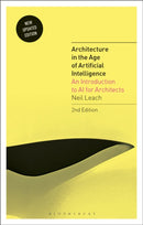 Architecture in the Age of Artificial Intelligence : An Introduction to AI for Architects-9781350438743
