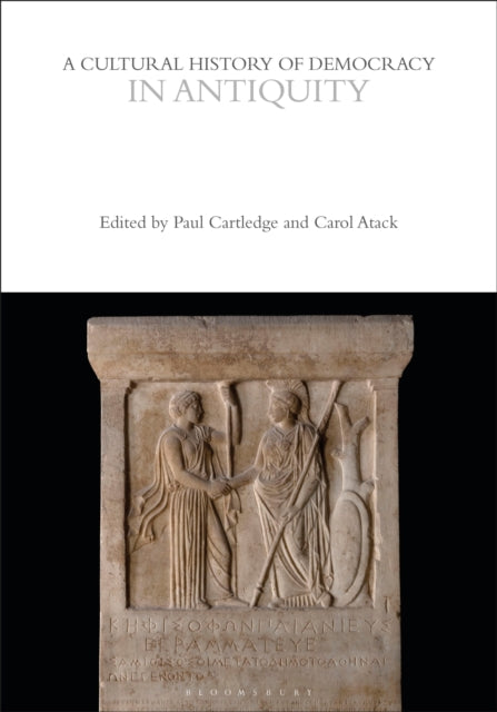 A Cultural History of Democracy in Antiquity-9781350439986
