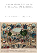 A Cultural History of Democracy in the Age of Empire-9781350440043