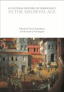 A Cultural History of Democracy in the Medieval Age-9781350440074