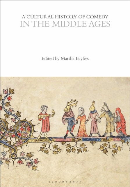 A Cultural History of Comedy in the Middle Ages-9781350440777