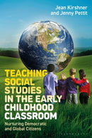 Teaching Social Studies in the Early Childhood Classroom : Nurturing Democratic and Global Citizens-9781350441729