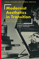 Modernist Aesthetics in Transition : Visual Culture of the Weimar Republic and Nazi Germany-9781350442566