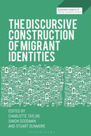 The Discursive Construction of Migrant Identities-9781350442917