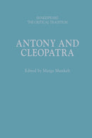 Antony and Cleopatra : Shakespeare: The Critical Tradition-9781350442924