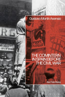 The Comintern in Spain before the Civil War : Red Tide Rising-9781350443365