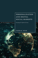 Personalization and Digital Social Markets : Disrupting the Capitalist Economy-9781350444454