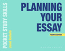 Planning Your Essay-9781350444874