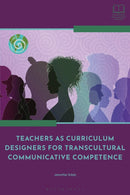 Teachers as Curriculum Designers for Transcultural Communicative Competence-9781350446724